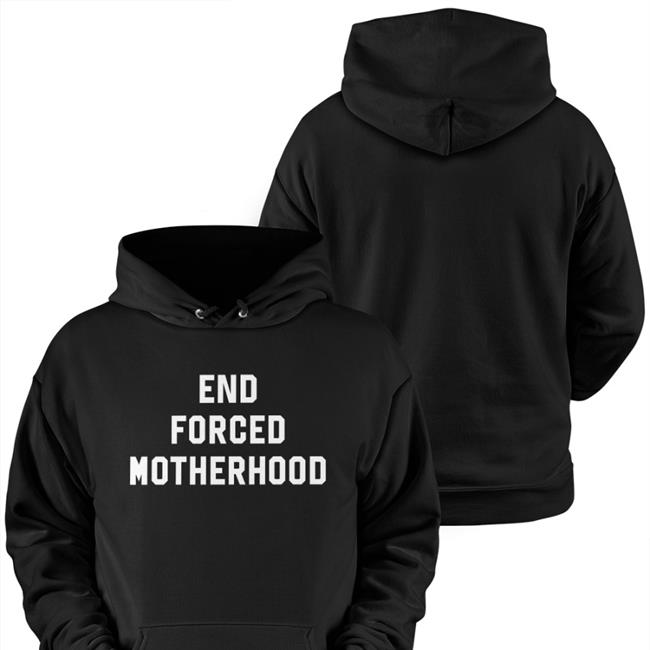 End Forced Motherhood Tee Shirt