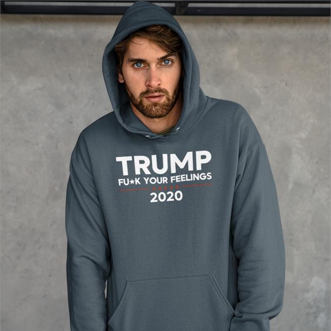 Trump Fuck Your Feelings 2020 Shirts