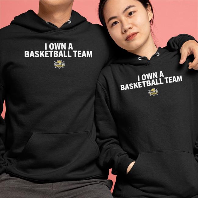 I Own A Basketball Team Killer 3S Tee