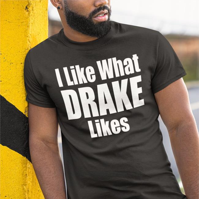 Dj Khaled I Like What Drake Likes Hoodie Big_Business