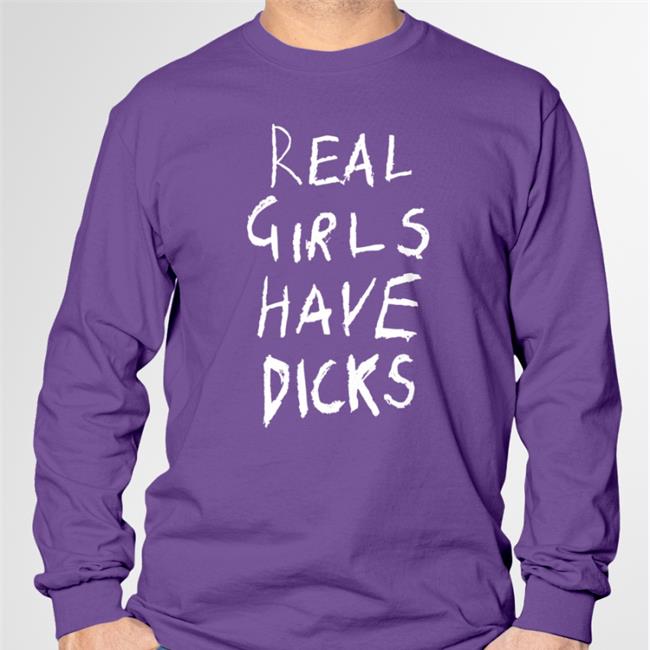 Real Girls Have Dicks Hoodie