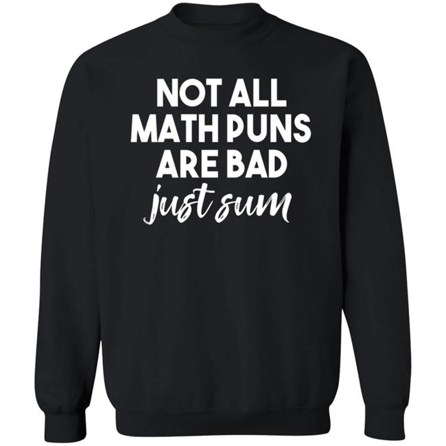 Kristen M Acosta Not All Math Puns Are Bad Just Sum Shirt Kristen M Acosta Not All Math Puns Are Bad Just Sum Shirt