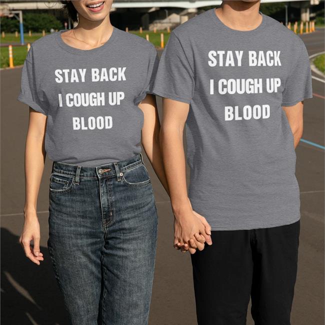 Stay Back I Cough Up Blood Hoodie Black