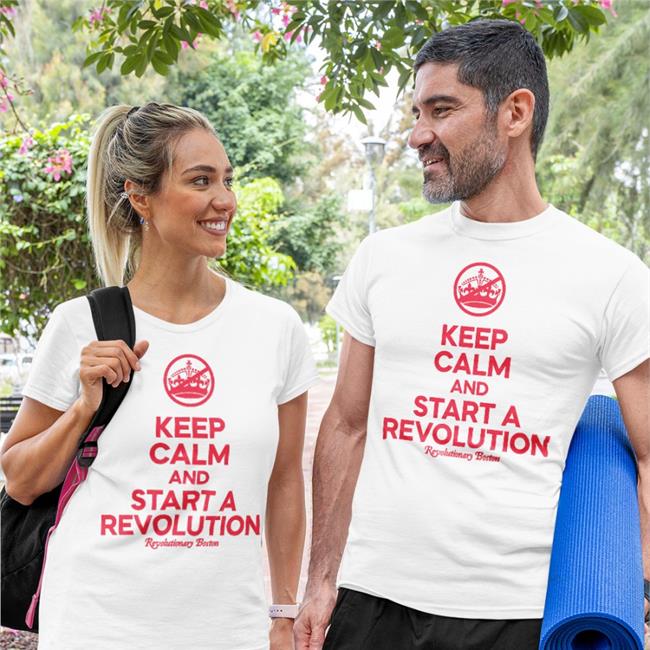 Donithedon Keep Calm And Start A Revolution Revolutionary Boston 2022 Sweatshirt The Constitutionalist