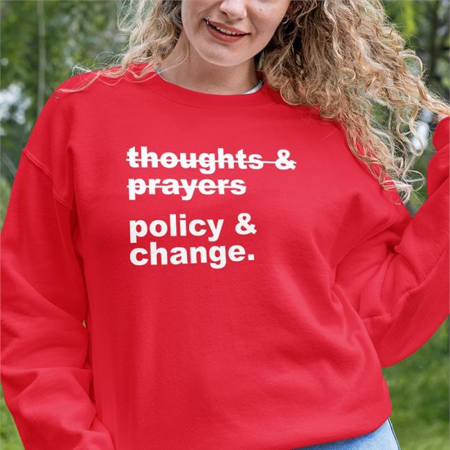 Thoughts & Prayers Policy & Change Tee