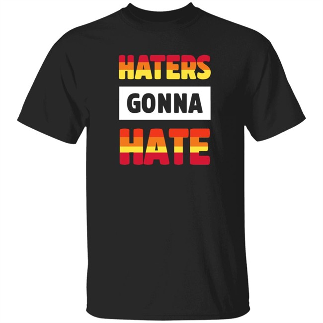 Jo Haters Gonna Hate Rainbow Shirt