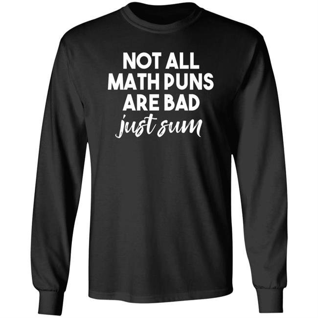 Kristen M Acosta Not All Math Puns Are Bad Just Sum Shirt Kristen M Acosta Not All Math Puns Are Bad Just Sum Shirt