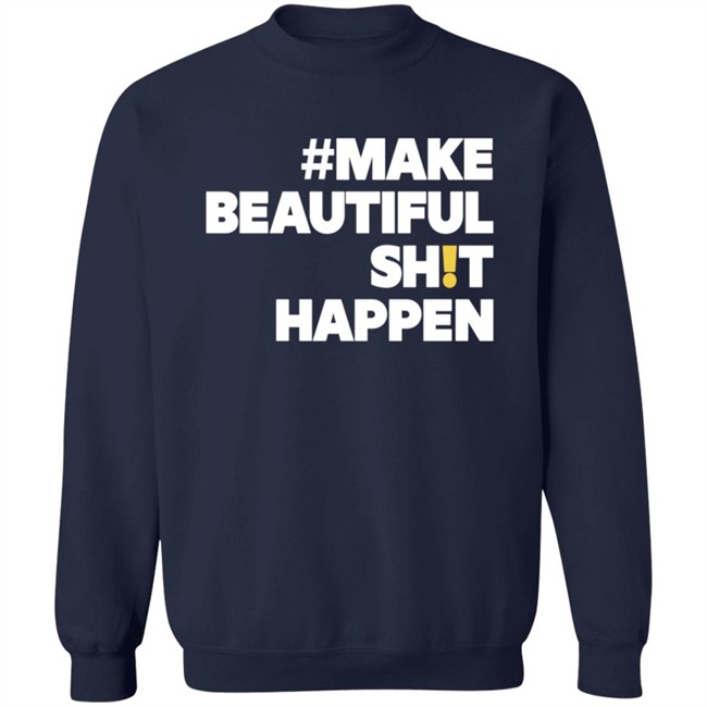 Mike Cameron Community Make Beautiful Shit Happen T Shirt Mike Cameron Community Make Beautiful Shit Happen T Shirt