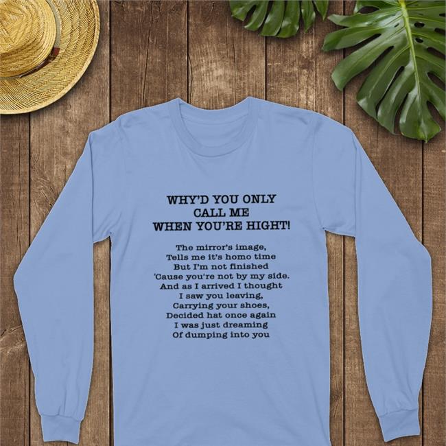 Poorly Translated Shirts Merch Why'd You Only Call Me When You're High Hoodie