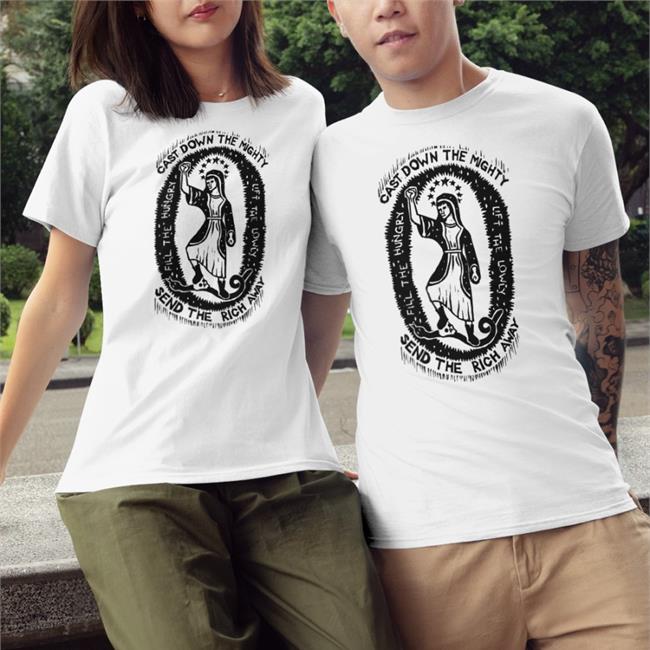 Ben Wildflower Shop Cast Down The Mighty Send The Rich Away Magnificat Shirt Dr. MT Davila