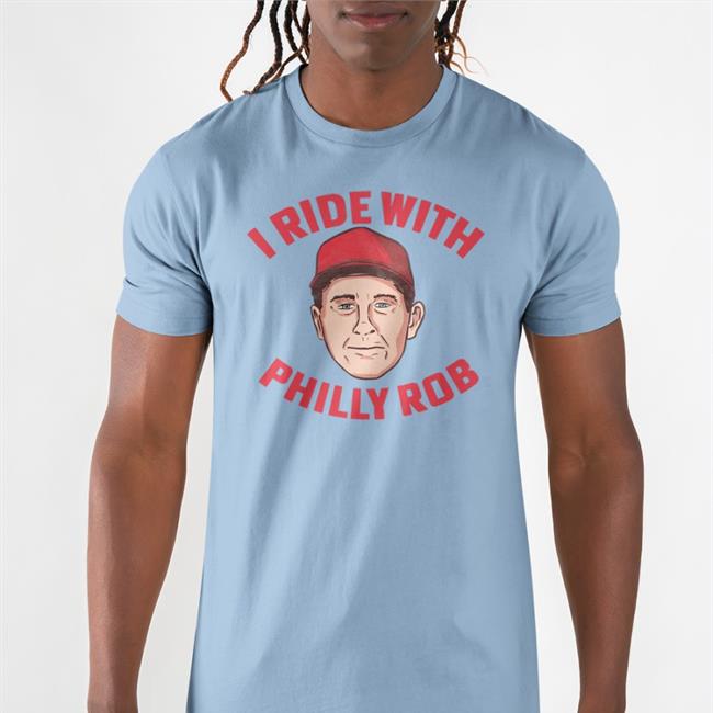 Barstool Sports I Ride With Philly Rob Shirt