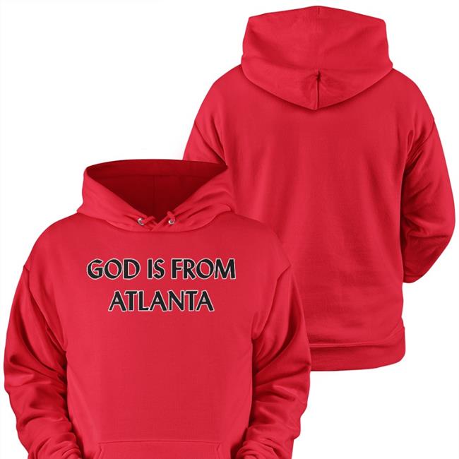 God Is From Atlanta Shirts