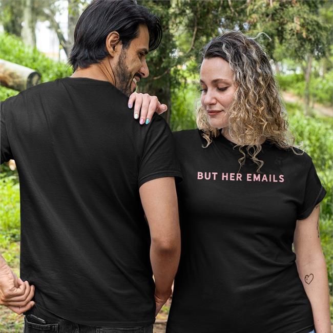But Her Emails Sweatshirt Hillary Clinton
