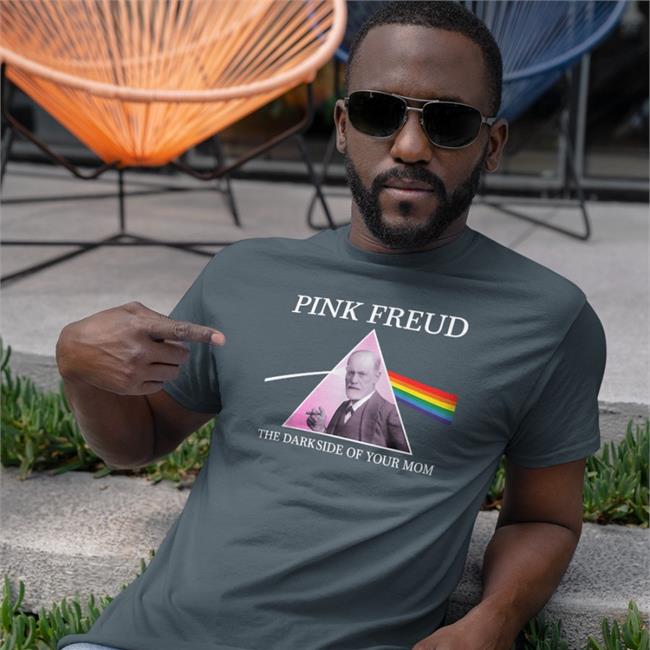Shirts That Go Hard Psychology Pink Freud Side Of Your Mom Shirt