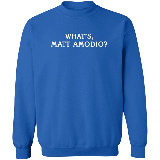 What's Matt Amodio T Shirt Darren_keen What's Matt Amodio T Shirt Darren_keen