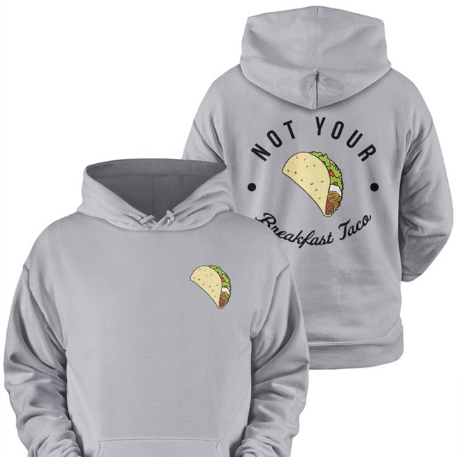 Not Your Breakfast Taco Tee