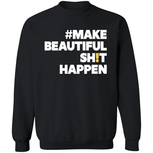 Mike Cameron Community Make Beautiful Shit Happen T Shirt Mike Cameron Community Make Beautiful Shit Happen T Shirt