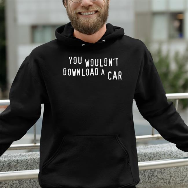 You Wouldn't Download A Car Tee You Wouldn't Download A Car Long Sleeve Tee Black Trey The Explainer