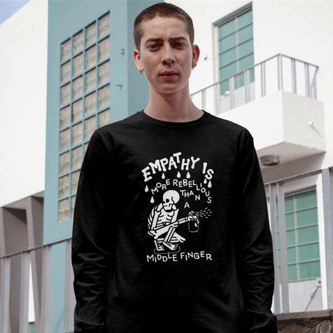 Wicked Clothes Empathy Is More Rebellious Than A Middle Finger Long Sleeve Shirt