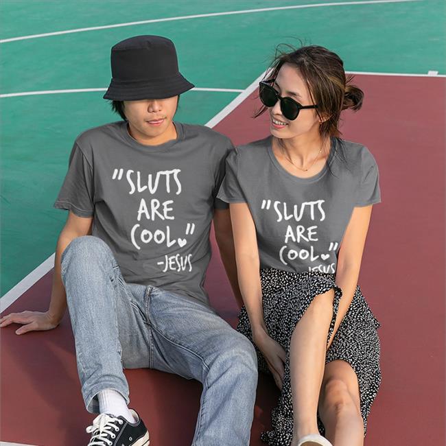 Sluts Are Cool Jesus TShirt