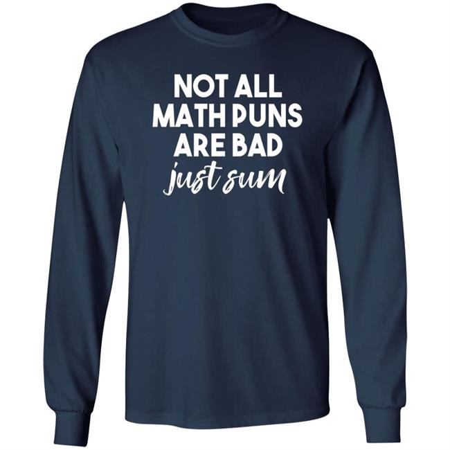Kristen M Acosta Not All Math Puns Are Bad Just Sum Shirt Kristen M Acosta Not All Math Puns Are Bad Just Sum Shirt