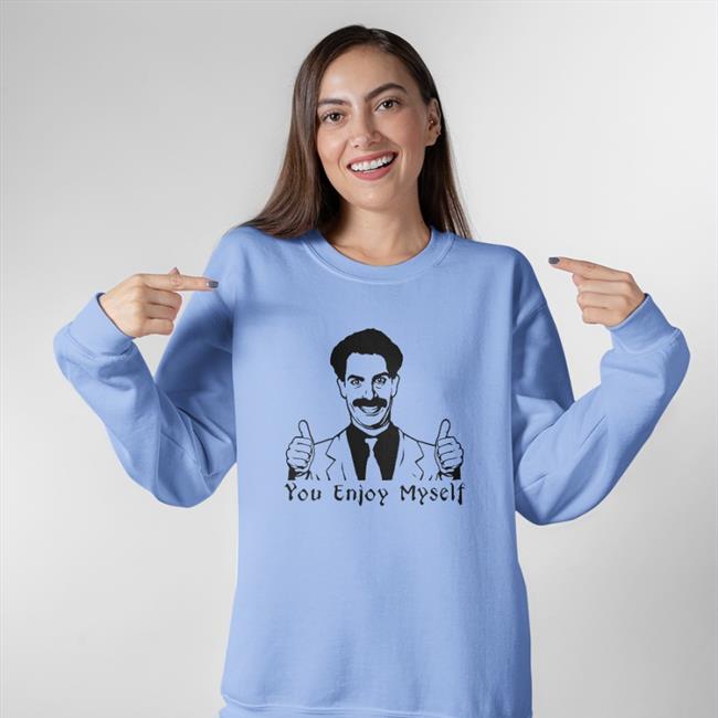 Borat You Enjoy Myself T Shirt Scott Marksz