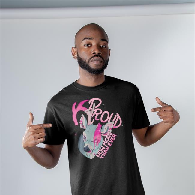 Proud Now More Than Ever Shirt