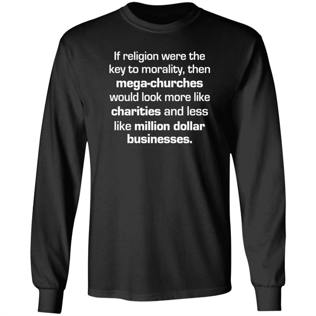 The Secular Store If Religion Were The Key To Morality T Shirt Rbisrb The Secular Store If Religion Were The Key To Morality T Shirt Rbisrb