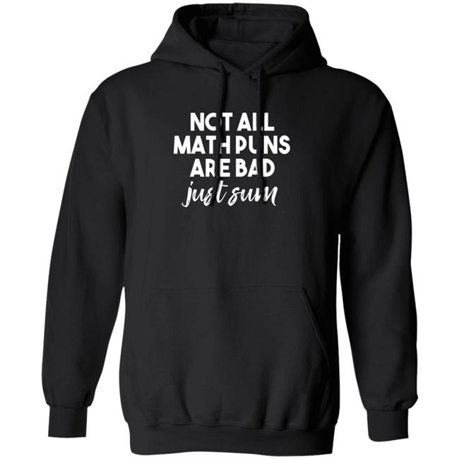 Kristen M Acosta Not All Math Puns Are Bad Just Sum Shirt Kristen M Acosta Not All Math Puns Are Bad Just Sum Shirt