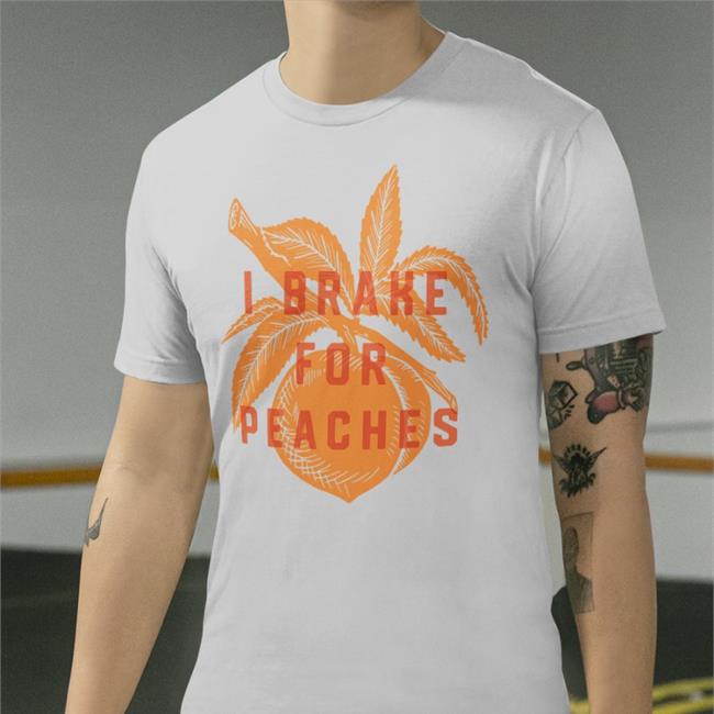 I Brake For Peaches Bitter Southerner Bs General Store