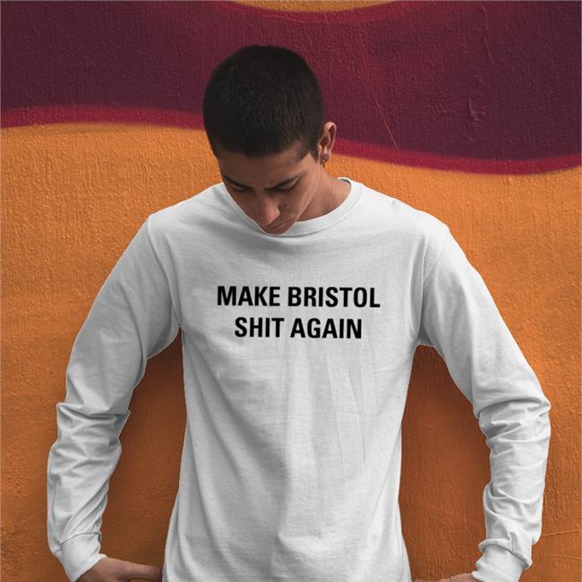 Make Bristol Shit Again Sweatshirt Tristan Cork Post Make Bristol Shit Again Tank Tristan Cork Post
