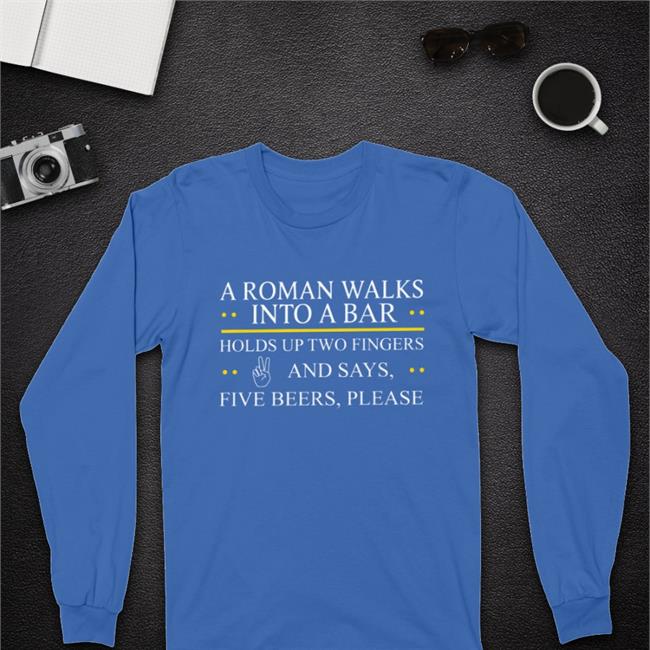 A Roman Walks Into A Bar Shirts A Roman Walks Into A Bar Shirt