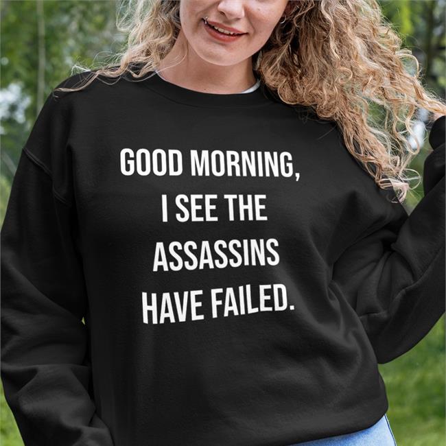 Good Morning I See The Assassins Have Failed Shirt Darth Putin