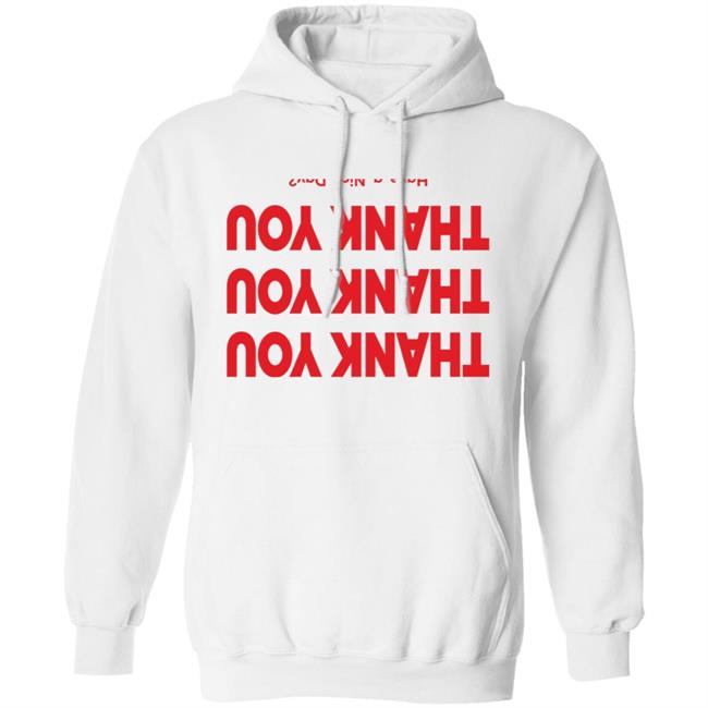 Louis Thank You Have A Nice Day Hoodie