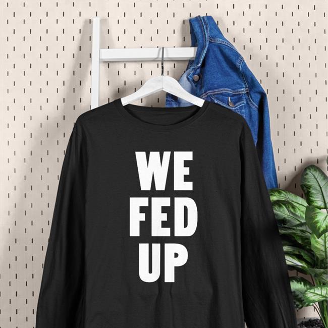 We Fed Up T Shirts Catturd I Love Catturd Merch Ray Epps
