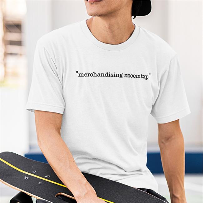 Merchandising Zzccmtxp T-Shirt