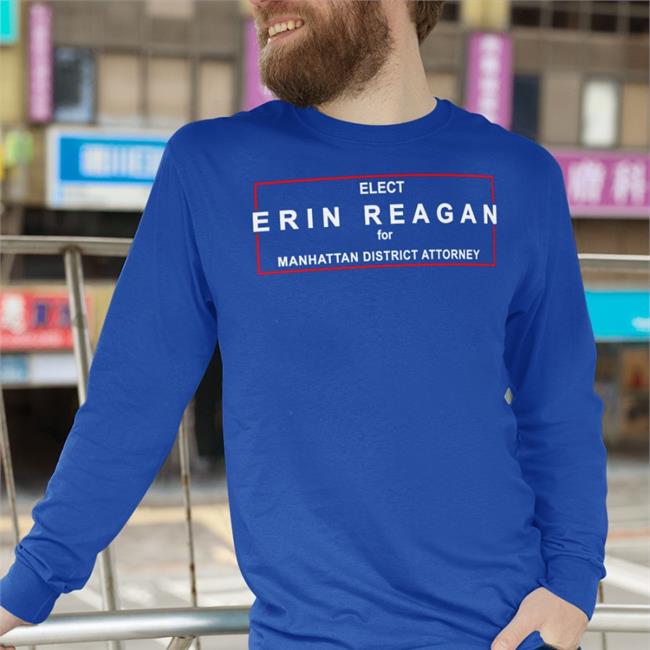 Donnie Wahlberg Elect Erin Reagan For Manhattan District Attorney Tee Shirt Bridget Moynahan