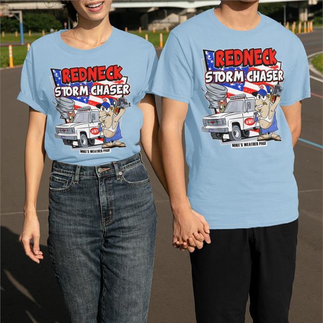 Mike's Weather Page Shop Redneck Storm Chaser Shirt
