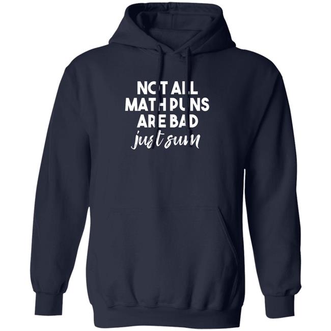 Kristen M Acosta Not All Math Puns Are Bad Just Sum Shirt Kristen M Acosta Not All Math Puns Are Bad Just Sum Shirt
