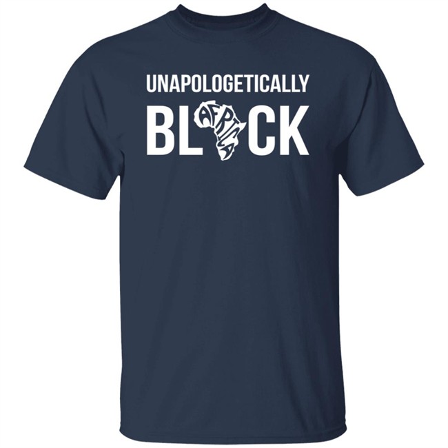Unapologetically Black Melanin Is Life Shirt Melanin Is Life T Shirts Unapologetically Black Africa Shirt Unapologetically Black Melanin Is Life Shirt Melanin Is Life T Shirts Unapologetically Black Africa Shirt