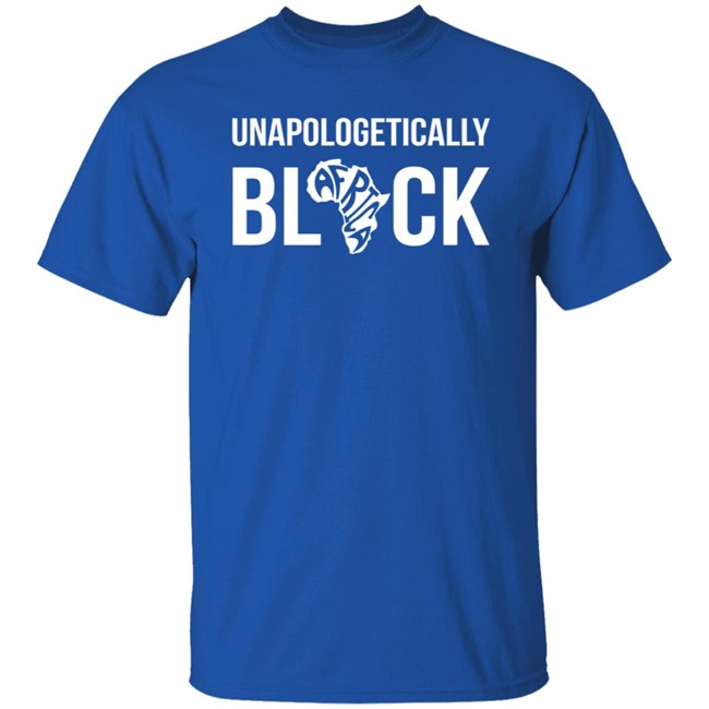 Unapologetically Black Melanin Is Life Shirt Melanin Is Life T Shirts Unapologetically Black Africa Shirt Unapologetically Black Melanin Is Life Shirt Melanin Is Life T Shirts Unapologetically Black Africa Shirt