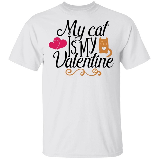 My Cat Is My Valentine T Shirt