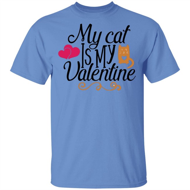 My Cat Is My Valentine T Shirt My Cat Is My Valentine T Shirt