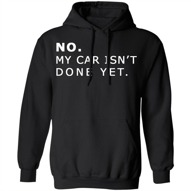 NO MY CAR ISN’T DONE YET 1320video T-SHIRT 1230 Black T Shirts NO MY CAR ISN’T DONE YET 1320video T-SHIRT 1230 Black T Shirts