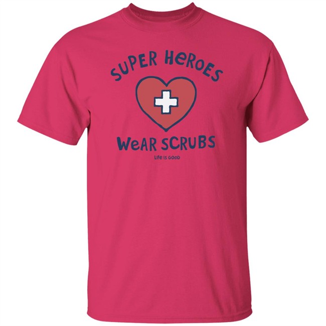 Super Heroes Wear Scrubs Crusher Life Is Good Shirt Life Is Good Shirt Life Is Good lifeisgood White T Shirts Super Heroes Wear Scrubs Crusher Life Is Good Shirt Life Is Good Shirt Life Is Good lifeisgood White T Shirts