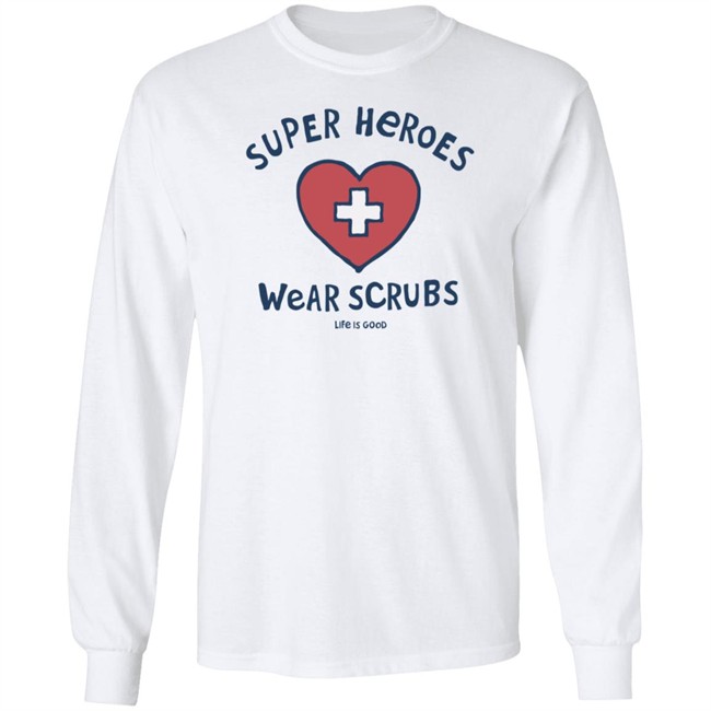 Super Heroes Wear Scrubs Crusher Life Is Good Shirt Life Is Good Shirt Life Is Good lifeisgood White T Shirts Super Heroes Wear Scrubs Crusher Life Is Good Shirt Life Is Good Shirt Life Is Good lifeisgood White T Shirts