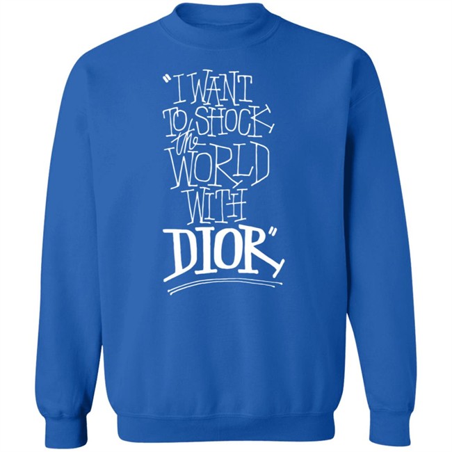 DIOR AND SHAWN Hoodies I Want To Shock The World With Dior Hoodie Sweatshirt DIOR AND SHAWN Hooded Sweatshirt DIOR AND SHAWN Hoodies I Want To Shock The World With Dior Hoodie Sweatshirt DIOR AND SHAWN Hooded Sweatshirt