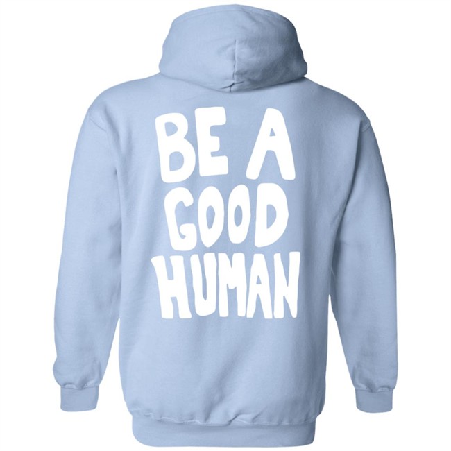 Nomad Be A Good Human Shirt Nomad Be A Good Human Shirt