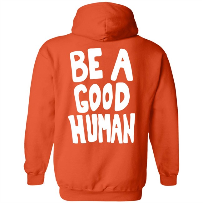 Nomad Be A Good Human Shirt Nomad Be A Good Human Shirt