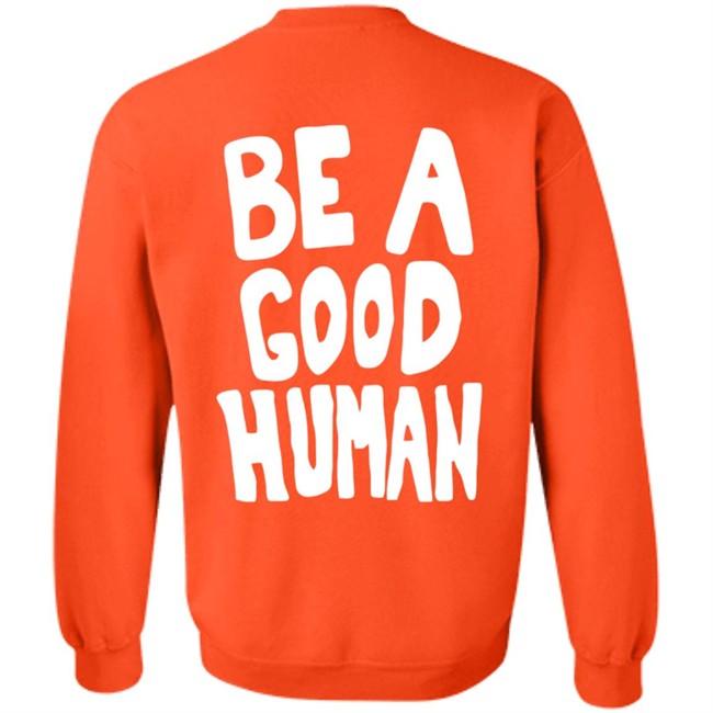 Nomad Be A Good Human Shirt Nomad Be A Good Human Shirt